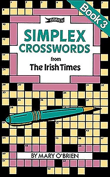 Simplex Crosswords from the Irish Times: Book 3: from The Irish Times цена и информация | Tervislik eluviis ja toitumine | kaup24.ee