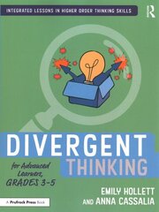 Divergent Thinking for Advanced Learners, Grades 35 цена и информация | Книги по социальным наукам | kaup24.ee