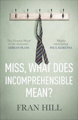 Miss, What Does Incomprehensible Mean? hind ja info | Ühiskonnateemalised raamatud | kaup24.ee