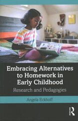 Embracing Alternatives to Homework in Early Childhood: Research and Pedagogies hind ja info | Ühiskonnateemalised raamatud | kaup24.ee