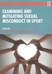 Examining and Mitigating Sexual Misconduct in Sport hind ja info | Ühiskonnateemalised raamatud | kaup24.ee