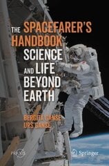 Spacefarer's Handbook: Science and Life Beyond Earth 1st ed. 2020 цена и информация | Книги о питании и здоровом образе жизни | kaup24.ee