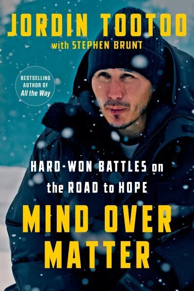 Mind Over Matter: Hard-Won Battles on the Road to Hope hind ja info | Tervislik eluviis ja toitumine | kaup24.ee