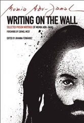 Writing on the Wall: Selected Prison Writings of Mumia Abu-Jamal цена и информация | Книги по социальным наукам | kaup24.ee