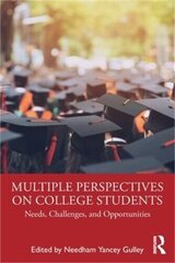 Multiple Perspectives on College Students: Needs, Challenges, and Opportunities цена и информация | Книги по социальным наукам | kaup24.ee