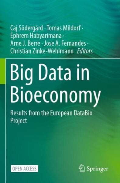 Big Data in Bioeconomy: Results from the European DataBio Project hind ja info | Ühiskonnateemalised raamatud | kaup24.ee