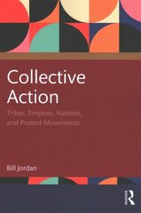 Collective Action: Tribes, Empires, Nations, and Protest Movements цена и информация | Книги по социальным наукам | kaup24.ee