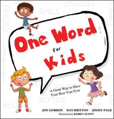 One Word for Kids: A Great Way to Have Your Best Year Ever hind ja info | Noortekirjandus | kaup24.ee