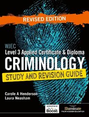 WJEC Level 3 Applied Certificate & Diploma Criminology: Study and Revision Guide - Revised Edition цена и информация | Книги для подростков и молодежи | kaup24.ee