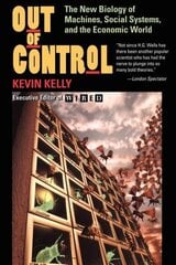 Out Of Control: The New Biology Of Machines, Social Systems, And The Economic World цена и информация | Книги для подростков и молодежи | kaup24.ee