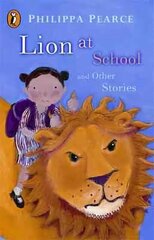 Lion at School and Other Stories цена и информация | Книги для подростков и молодежи | kaup24.ee