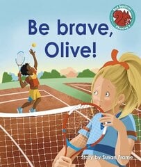 Be brave, Olive! цена и информация | Книги для подростков и молодежи | kaup24.ee