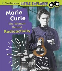 Marie Curie: The Woman Behind Radioactivity цена и информация | Книги для подростков и молодежи | kaup24.ee