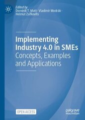 Implementing Industry 4.0 in SMEs: Concepts, Examples and Applications цена и информация | Книги по экономике | kaup24.ee