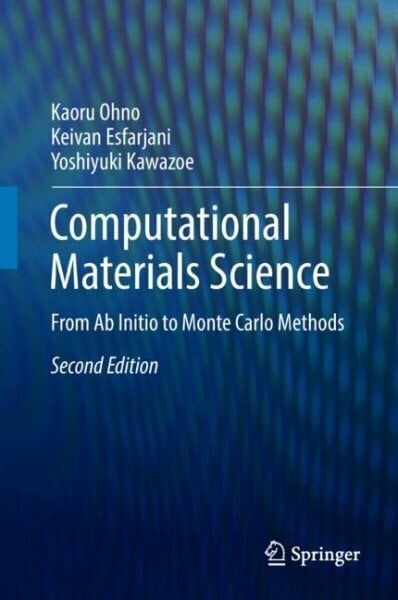 Computational Materials Science: From Ab Initio to Monte Carlo Methods, 2nd ed. цена и информация | Ühiskonnateemalised raamatud | kaup24.ee