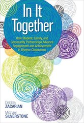 In It Together: How Student, Family, and Community Partnerships Advance Engagement and Achievement in Diverse Classrooms hind ja info | Ühiskonnateemalised raamatud | kaup24.ee