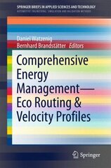 Comprehensive Energy Management Eco Routing & Velocity Profiles hind ja info | Majandusalased raamatud | kaup24.ee
