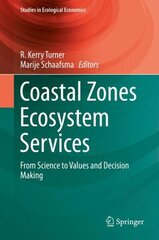Coastal Zones Ecosystem Services: From Science to Values and Decision Making hind ja info | Ühiskonnateemalised raamatud | kaup24.ee
