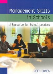 Management Skills in Schools: A Resource for School Leaders цена и информация | Книги по социальным наукам | kaup24.ee