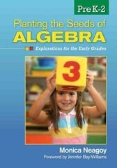 Planting the Seeds of Algebra, PreK2: Explorations for the Early Grades цена и информация | Книги по социальным наукам | kaup24.ee