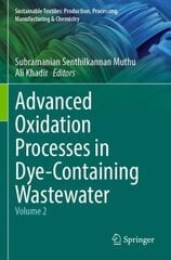 Advanced Oxidation Processes in Dye-Containing Wastewater: Volume 2 hind ja info | Ühiskonnateemalised raamatud | kaup24.ee