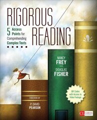 Rigorous Reading: 5 Access Points for Comprehending Complex Texts hind ja info | Ühiskonnateemalised raamatud | kaup24.ee