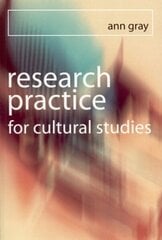 Research Practice for Cultural Studies: Ethnographic Methods and Lived Cultures hind ja info | Ühiskonnateemalised raamatud | kaup24.ee