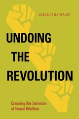 Undoing the Revolution: Comparing Elite Subversion of Peasant Rebellions hind ja info | Ühiskonnateemalised raamatud | kaup24.ee