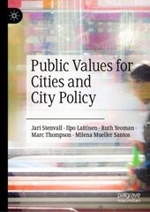 Public Values for Cities and City Policy hind ja info | Ühiskonnateemalised raamatud | kaup24.ee