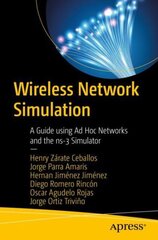 Wireless Network Simulation: A Guide using Ad Hoc Networks and the ns-3 Simulator 1st ed. цена и информация | Книги по социальным наукам | kaup24.ee