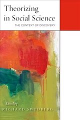 Theorizing in Social Science: The Context of Discovery hind ja info | Ühiskonnateemalised raamatud | kaup24.ee