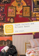 Youth Culture and Private Space hind ja info | Ühiskonnateemalised raamatud | kaup24.ee