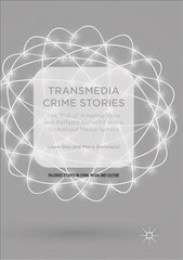 Transmedia Crime Stories: The Trial of Amanda Knox and Raffaele Sollecito in the Globalised Media Sphere Softcover reprint of the original hind ja info | Ühiskonnateemalised raamatud | kaup24.ee
