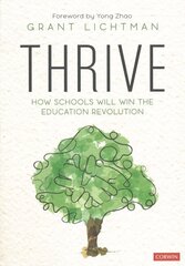 Thrive: How Schools Will Win the Education Revolution hind ja info | Ühiskonnateemalised raamatud | kaup24.ee