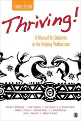 Thriving!: A Manual for Students in the Helping Professions 3rd Revised edition hind ja info | Ühiskonnateemalised raamatud | kaup24.ee