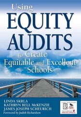 Using Equity Audits to Create Equitable and Excellent Schools hind ja info | Ühiskonnateemalised raamatud | kaup24.ee