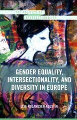 Gender Equality, Intersectionality, and Diversity in Europe 1st ed. 2013 hind ja info | Ühiskonnateemalised raamatud | kaup24.ee