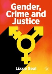 Gender, Crime and Justice 1st ed. 2022 цена и информация | Книги по социальным наукам | kaup24.ee