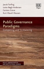 Public Governance Paradigms: Competing and Co-Existing цена и информация | Книги по социальным наукам | kaup24.ee