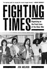 Fighting Times: Organising on the Front Lines of the Class War hind ja info | Ühiskonnateemalised raamatud | kaup24.ee