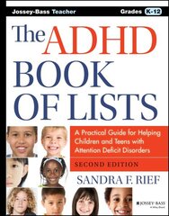 ADHD Book of Lists: A Practical Guide for Helping Children and Teens with Attention Deficit Disorders 2nd edition hind ja info | Ühiskonnateemalised raamatud | kaup24.ee