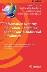 Information Security Education - Adapting to the Fourth Industrial Revolution: 15th IFIP WG 11.8 World Conference, WISE 2022, Copenhagen, Denmark, June 1315, 2022, Proceedings 1st ed. 2022 hind ja info | Ühiskonnateemalised raamatud | kaup24.ee