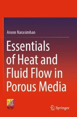 Essentials of Heat and Fluid Flow in Porous Media 1st ed. 2023 цена и информация | Книги по социальным наукам | kaup24.ee
