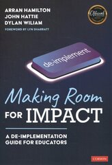Making Room for Impact: A De-implementation Guide for Educators цена и информация | Книги по социальным наукам | kaup24.ee