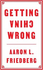 Getting China Wrong hind ja info | Ühiskonnateemalised raamatud | kaup24.ee