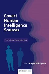 Covert Human Intelligence Sources: The 'unlovely' Face of Police Work hind ja info | Ühiskonnateemalised raamatud | kaup24.ee