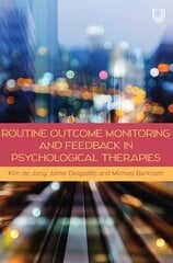 Routine Outcome Monitoring and Feedback in Psychological Therapies hind ja info | Ühiskonnateemalised raamatud | kaup24.ee