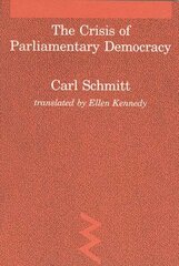 Crisis of Parliamentary Democracy hind ja info | Ühiskonnateemalised raamatud | kaup24.ee