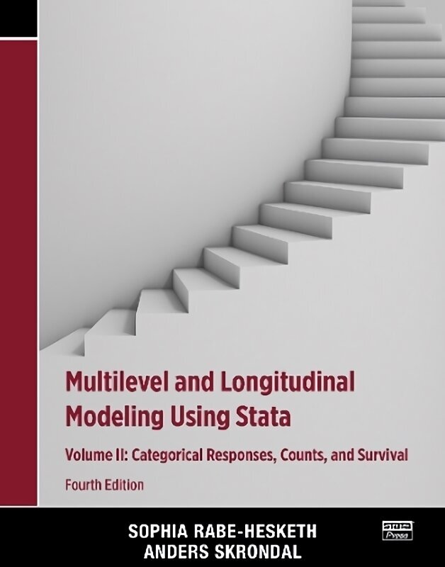 Multilevel and Longitudinal Modeling Using Stata, Volume II: Categorical Responses, Counts, and Survival, 4th edition hind ja info | Ühiskonnateemalised raamatud | kaup24.ee