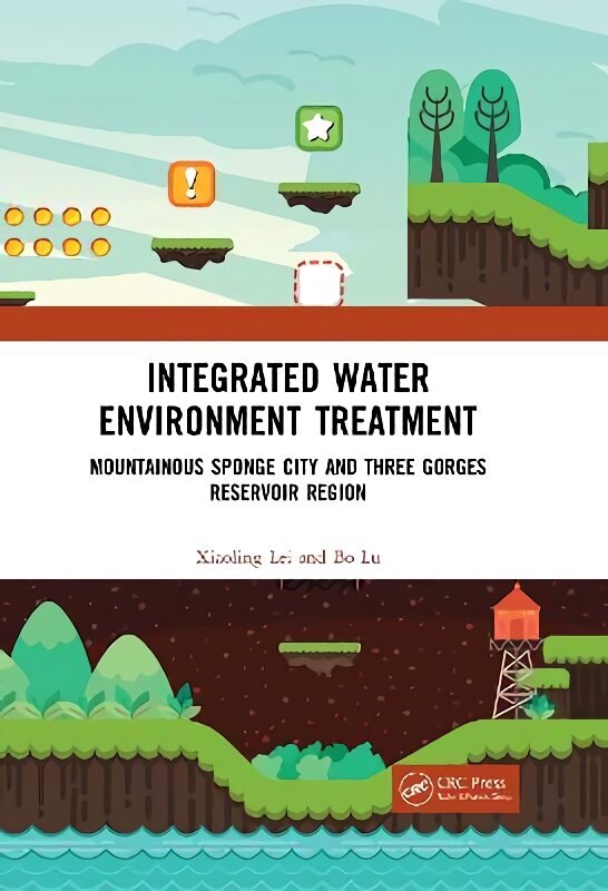 Integrated Water Environment Treatment: Mountainous Sponge City and Three Gorges Reservoir Region цена и информация | Ühiskonnateemalised raamatud | kaup24.ee